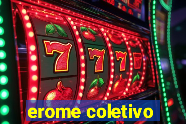 erome coletivo